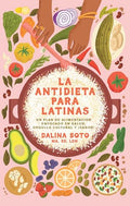 La Antidieta Para Latinas