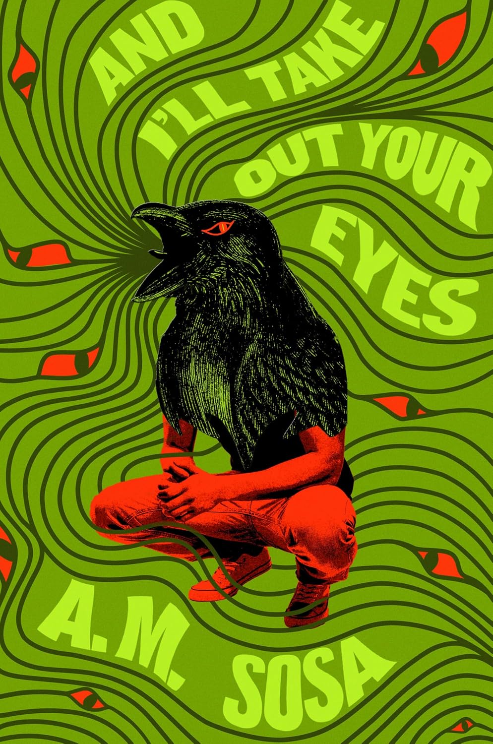 And I'll Take Out Your Eyes Out