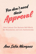 You Don't Need Their Approval