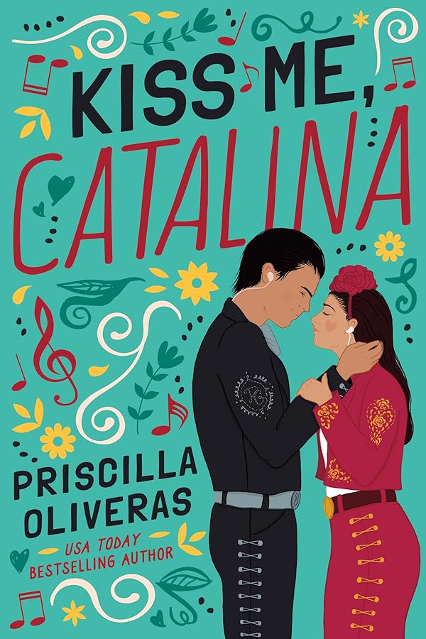 Kiss Me, Catalina (Book #2 of Queens of Mariachi Series)