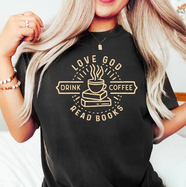 Love God, Drink Coffee, Read Books Shirt