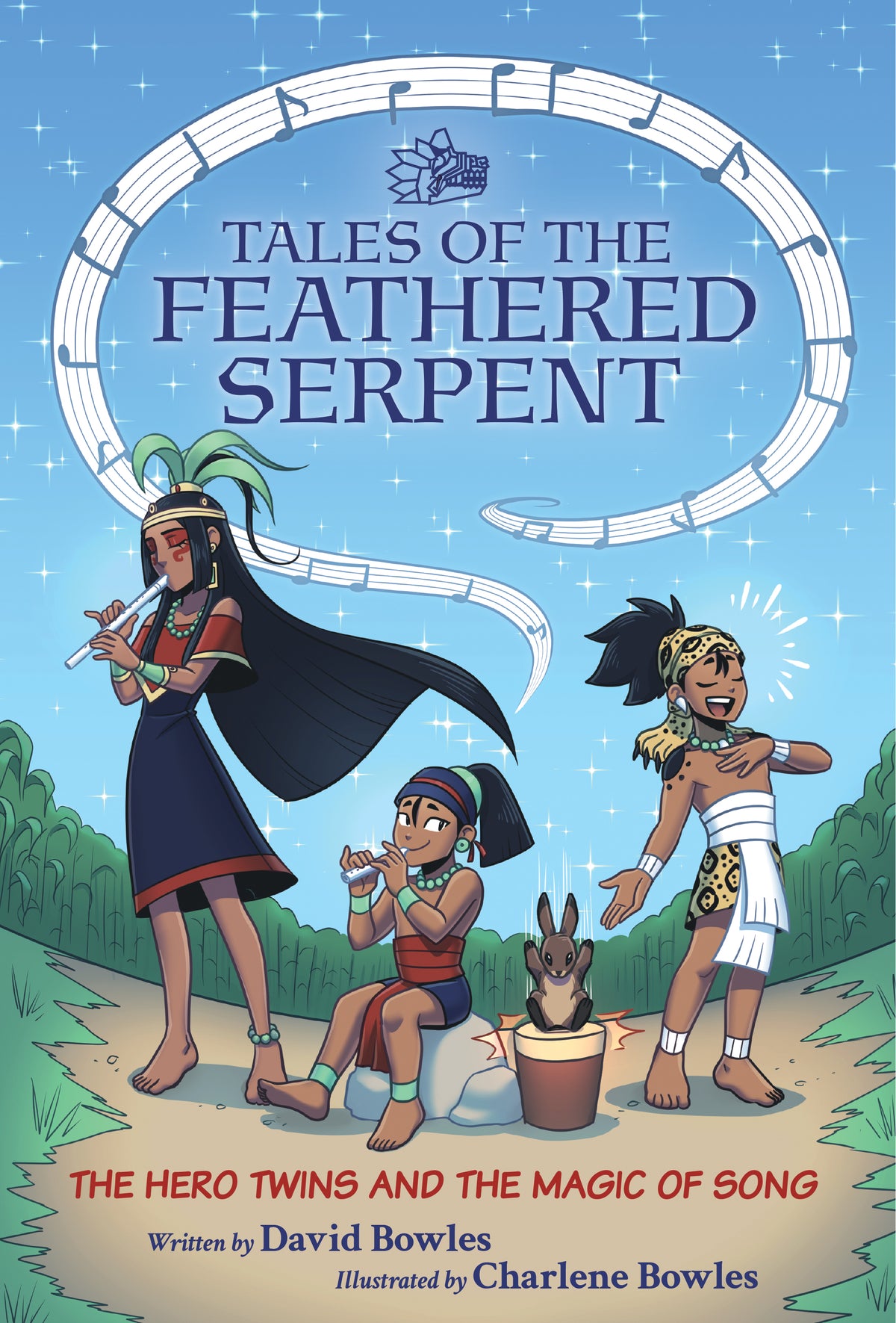 Tales of the Feathered Serpent #2 The Hero Twins and the Magic of Song
