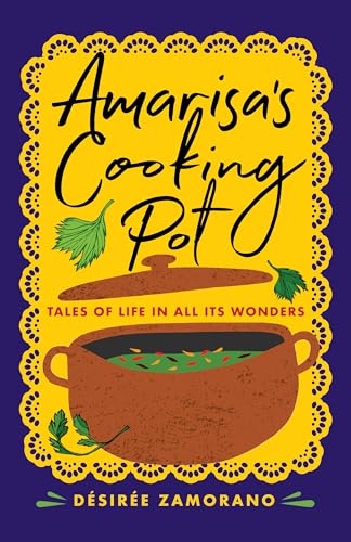 Amarisa's Cooking Pot: Tales of Life in All Its Wonders