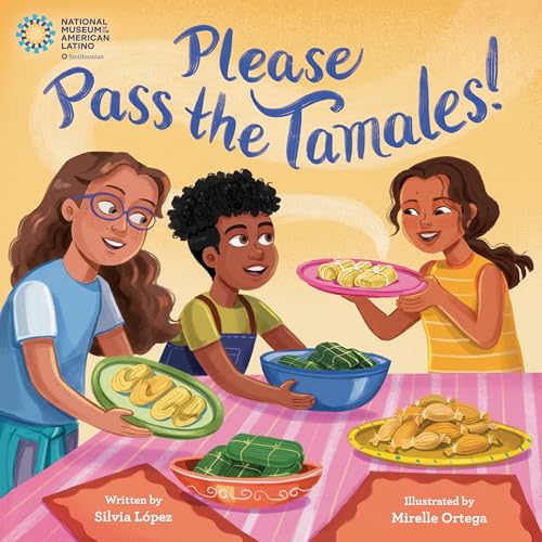 Please Pass the Tamales!